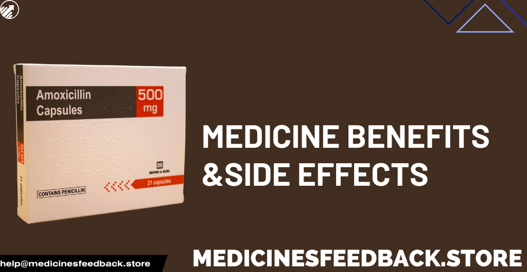 Amoxicillin In-Depth Analysis of Benefits, Side Effects