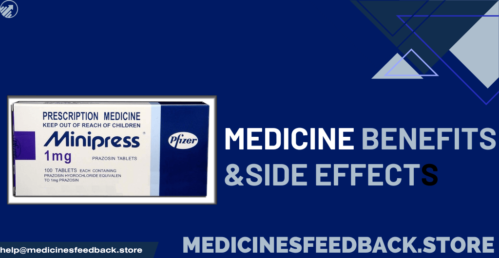 Minipress: Side Effects and Benefits